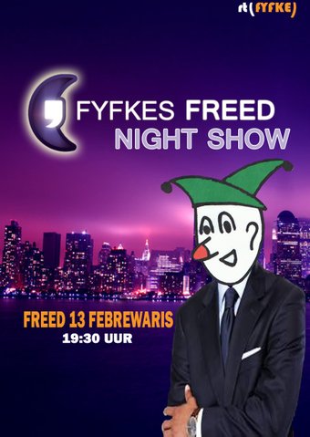 Fyfkes Freed Night Show